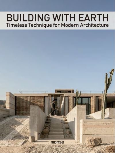 Cover for Monsa Publications · Building with Earth: Timeless Technique for Modern Architecture (Hardcover Book) (2024)