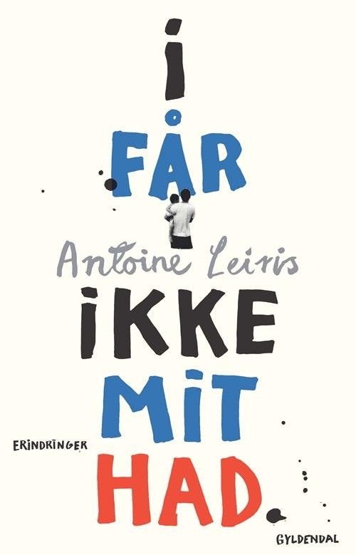 Cover for Antoine Leiris · I får ikke mit had (Sewn Spine Book) [1er édition] (2016)