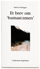 Cover for Martin Heidegger · Et brev om Humanismen (Sewn Spine Book) [1e uitgave] (2005)