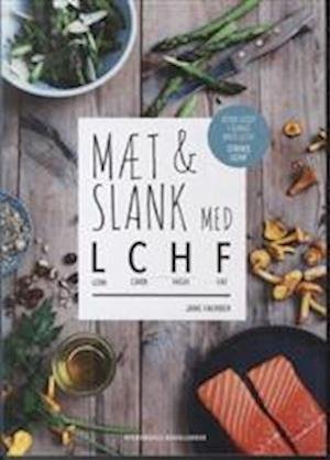 Cover for Jane Faerber · Mæt &amp; slank med LCHF (Book) [1. Painos] (2014)