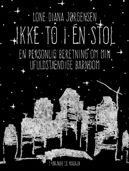 Cover for Lone Diana Jørgensen · Ikke to i én stol (Sewn Spine Book) [1e uitgave] (2018)