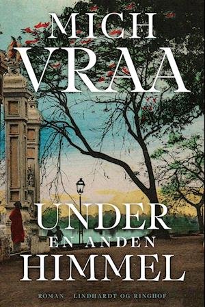 Cover for Mich Vraa · Under en anden himmel (Inbunden Bok) [1:a utgåva] (2023)