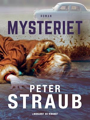 Cover for Peter Straub · Mysteriet (Sewn Spine Book) [1st edition] (2021)