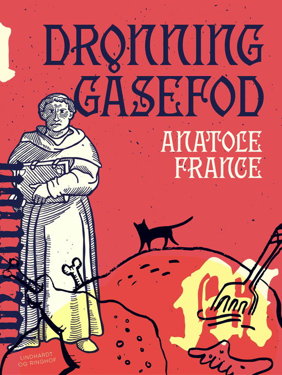 Cover for Anatole France · Dronning Gåsefod (Sewn Spine Book) [1. wydanie] (2025)
