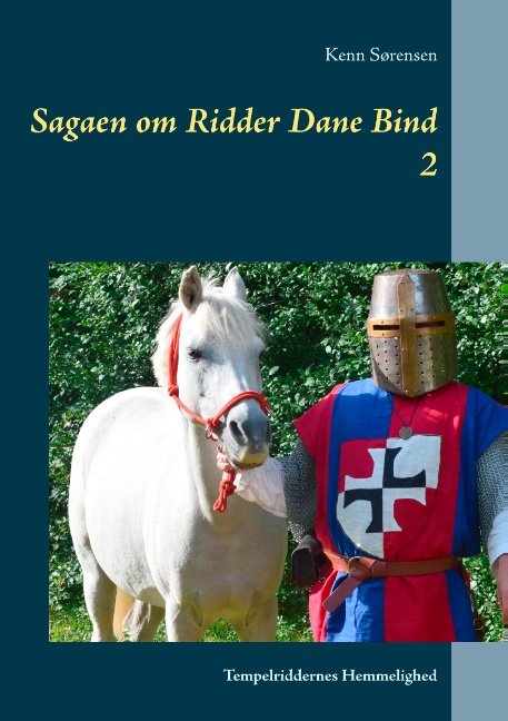 Cover for Kenn Sørensen · Sagaen om Ridder Dane Bind 2 (Paperback Book) [1e uitgave] (2019)