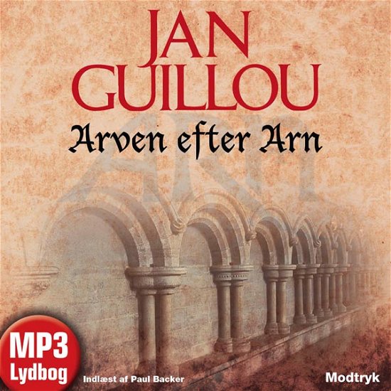 Cover for Jan Guillou · Korstogsserien: Arven efter Arn (Lydbok (MP3)) [1. utgave] [MP3-CD] (2011)