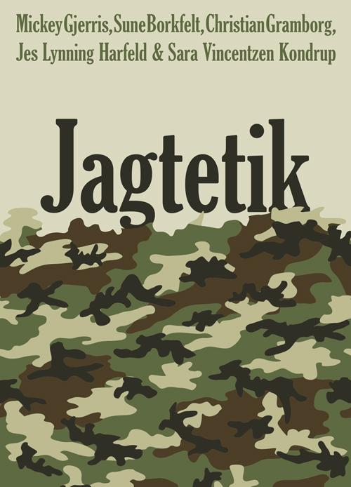 Jagt - Mickey Gjerris, Sune Borkfelt, Christian Gamborg, Jes Lynning Harfeld og Sara Vincentzen Kondrup - Böcker - Klim - 9788771297706 - 25 november 2016