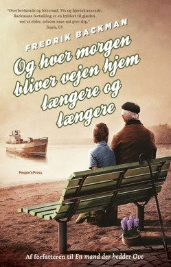 Cover for Fredrik Backman · Og hver morgen bliver vejen hjem længere og længere (Bound Book) [1er édition] (2018)