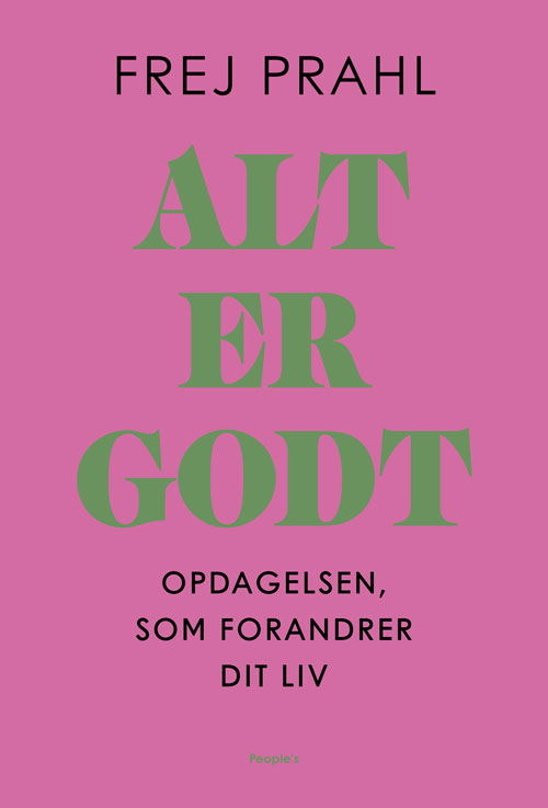 Cover for Frej Prahl · Alt er godt (Sewn Spine Book) [1º edição] (2025)