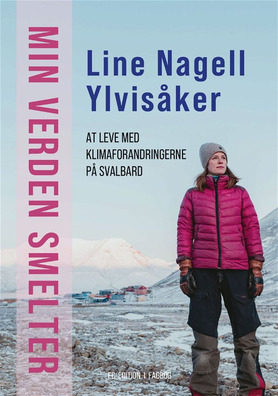 Line Nagell Ulvisåker · Min verden smelter (Heftet bok) [1. utgave] (2024)