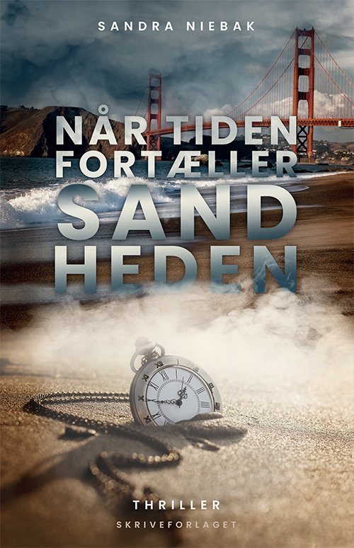 Cover for Sandra Niebak Pedersen · Når tiden fortæller sandheden (Hæftet bog) [1. udgave] (2022)