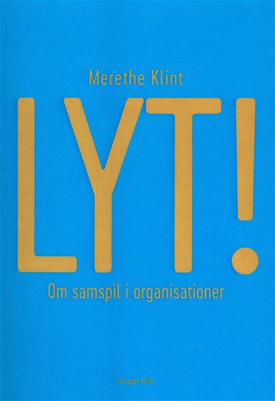 Merethe Klint · Lyt! (Sewn Spine Book) [1º edição] (2018)