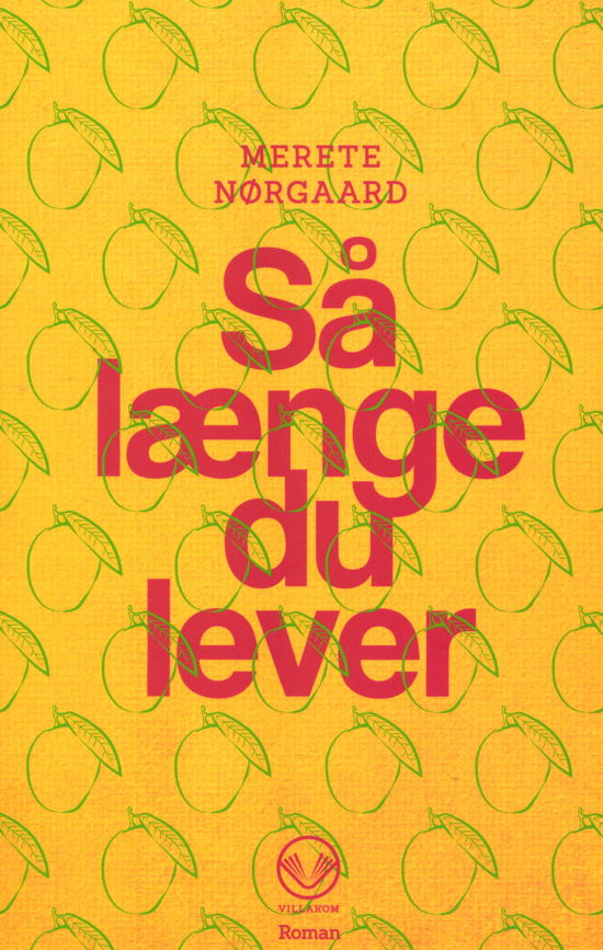 Cover for Merete Nørgaard · Så længe du lever (Sewn Spine Book) [1.º edición] (2018)