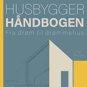 Cover for Ditte Birkjær Boll · Husbyggerhåndbogen (Hardcover Book) [1er édition] (2022)