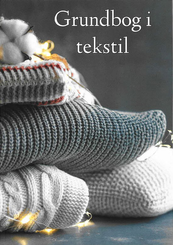 Cover for Morten Nielsen · Grundbog i tekstil (Taschenbuch) [1. Ausgabe] (2025)