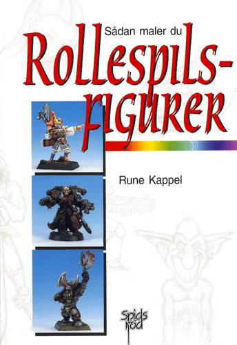 Cover for Rune Kappel · Sådan maler du rollespilsfigurer (Book) [1. wydanie] (1999)