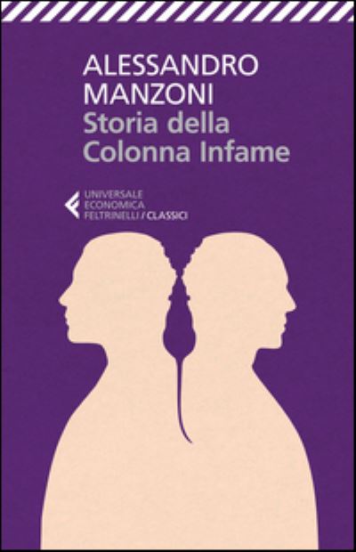 Storia della Colonna Infame - Alessandro Manzoni - Kirjat - Feltrinelli Traveller - 9788807901706 - keskiviikko 28. tammikuuta 2015