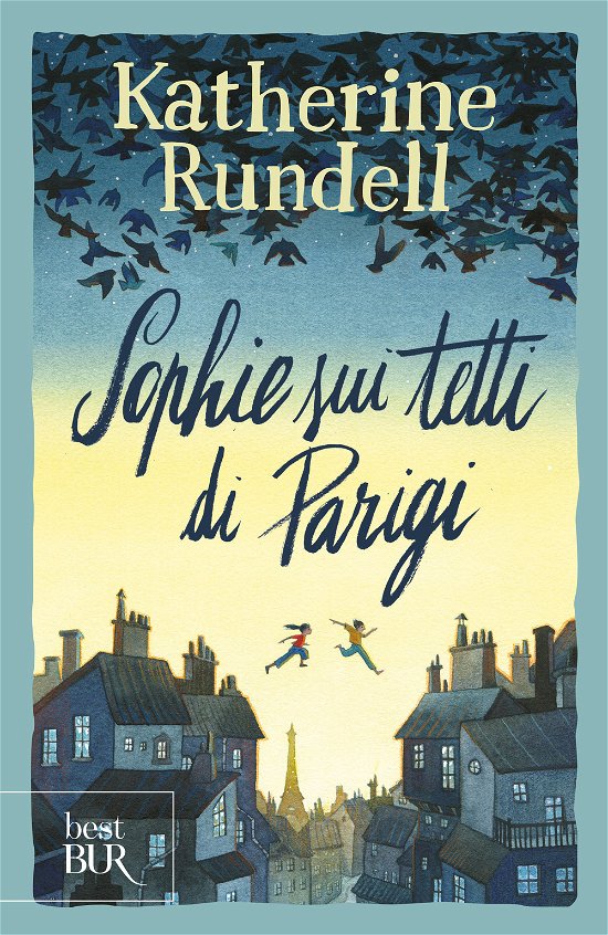 Cover for Katherine Rundell · Sophie Sui Tetti Di Parigi. Uniform Edit. (Bok)