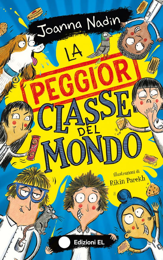 Cover for Joanna Nadin · La Peggior Classe Del Mondo. Ediz. Illustrata (Bok)