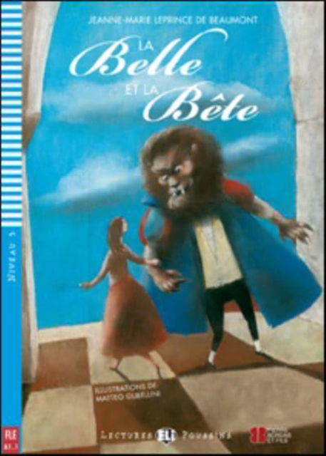 Young ELI Readers - French: La belle et la bete + downloadable audio - Jeanne-Marie Leprince de Beaumont - Książki - ELI s.r.l. - 9788853607706 - 14 maja 2012