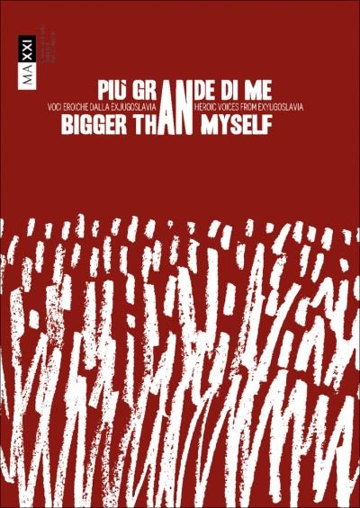 Cover for Zdenka Badovinac · Bigger Than Myself: Heroic voices from Ex-Yugoslavia (Paperback Book) (2021)