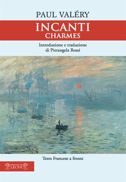 Cover for Paul Valéry · Incanti. Charmes. Testo Francese A Fronte (Buch)