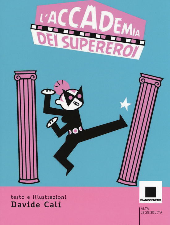 Cover for Davide Calì · L' Accademia Dei Supereroi. Ediz. Ad Alta Leggibilita (Book)