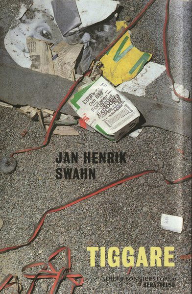 Cover for Jan Henrik Swahn · Tiggare : berättelse (ePUB) (2017)