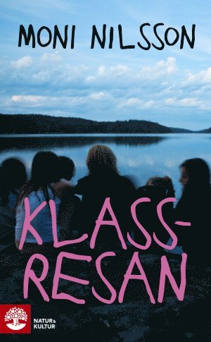 Klassresan: Klassresan - Moni Nilsson - Bøger - Natur & Kultur Allmänlitteratur - 9789127134706 - 23. februar 2013