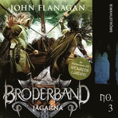 Cover for John Flanagan · Broderband: Jägarna (Lydbog (MP3)) (2019)