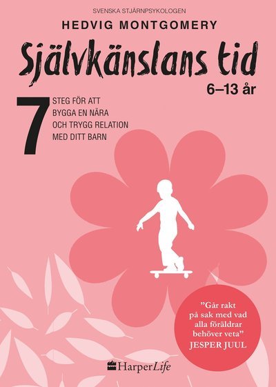 Cover for Hedvig Montgomery · Föräldramagi: Självkänslans tid : 6-13 år (Book) (2020)