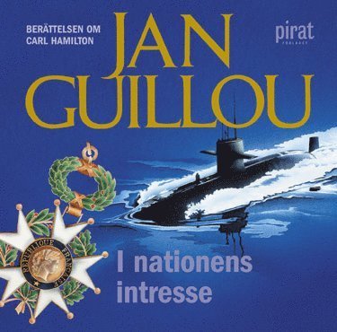 Carl Hamilton: I nationens intresse - Jan Guillou - Audio Book - Piratförlaget - 9789164230706 - 13. juni 2006
