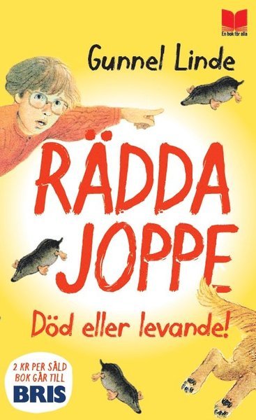 Cover for Gunnel Linde · Rädda Joppe : död eller levande! (Paperback Book) (2018)