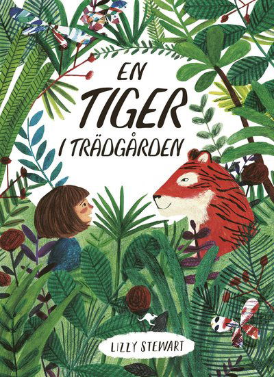 Cover for Lizzy Stewart · En tiger i trädgården (Bound Book) (2017)