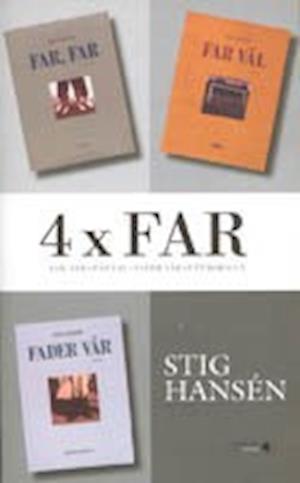 Cover for Stig Hansén · 4 x far : Far-trilogin + Ett bokslut (Paperback Book) (2004)