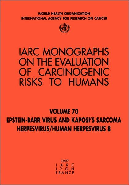 Cover for The International Agency for Research on Cancer · Epstein-barr Virus and Kaposi's Sarcoma Herpes Virus / Human Herpesvirus 8 (Iarc Monographs on the Evaluation of the Carcinogenic Risks to Humans) (Paperback Book) (1997)