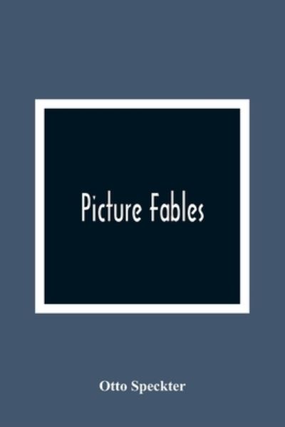 Cover for Otto Speckter · Picture Fables (Paperback Book) (2021)
