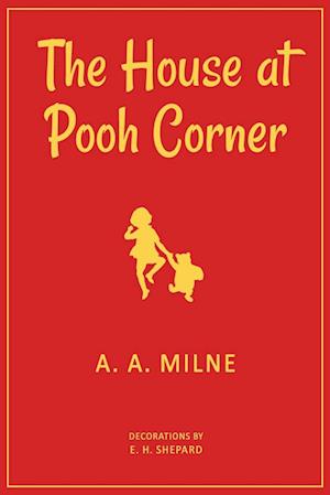 Cover for A a Milne · The House at Pooh Corner : 1928 Classic Edition with Original Illustrations (Paperback Book) (2024)