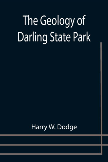 Cover for Harry W. Dodge · The Geology of Darling State Park (Paperback Book) (2021)