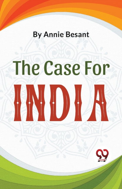 Cover for Annie Besant · The Case for India (Taschenbuch) (2023)
