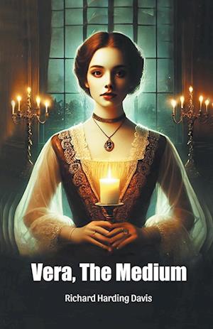 Cover for Richard Harding Davis · Vera, The Medium (Edition2024) (Paperback Book) (2024)