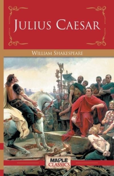 Julius Caesar - William Shakespeare - Książki - Maple Press - 9789380005706 - 2014