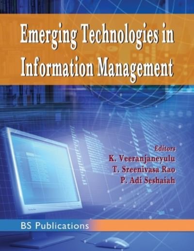 Cover for K Veeranjaneyulu · Emerging Technologies in Information Management (Innbunden bok) [St edition] (2018)