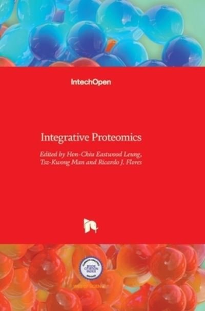 Cover for Hon-Chiu Leung · Integrative Proteomics (Innbunden bok) (2012)