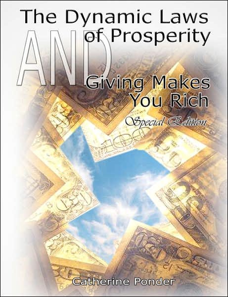 The Dynamic Laws of Prosperity  and  Giving Makes You Rich - Special Edition - Catherine Ponder - Bøger - BN Publishing - 9789562913706 - 9. januar 2007