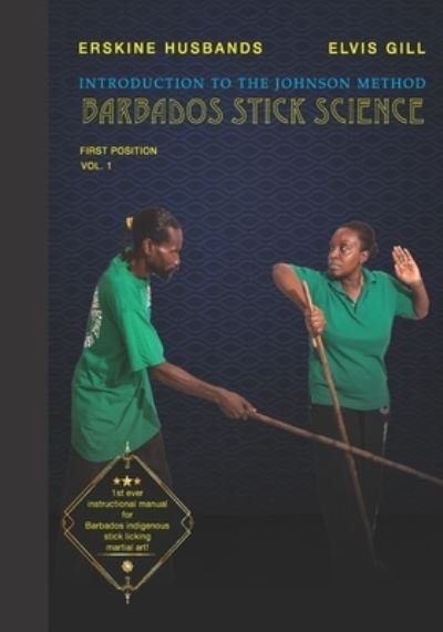Cover for Erskine Husbands · Introduction to The Johnson Method of Barbados Stick Science: Volume 1 (Paperback Book) (2021)