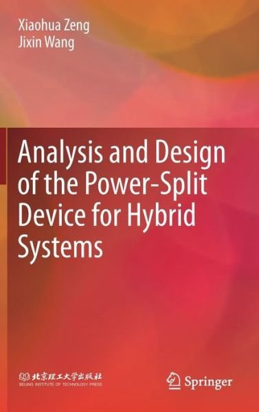 Cover for Xiaohua Zeng · Analysis and Design of the Power-Split Device for Hybrid Systems (Inbunden Bok) [1st ed. 2018 edition] (2017)