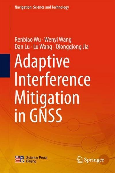 Cover for Wu · Adaptive Interference Mitigation in GNSS (Book) [1st ed. 2018 edition] (2017)