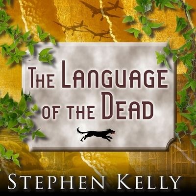 Cover for Stephen Kelly · The Language of the Dead Lib/E (CD) (2015)