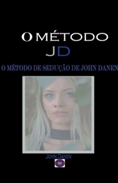 Cover for Danen John Danen · O m&amp;#233; todo JD (Paperback Book) (2022)
